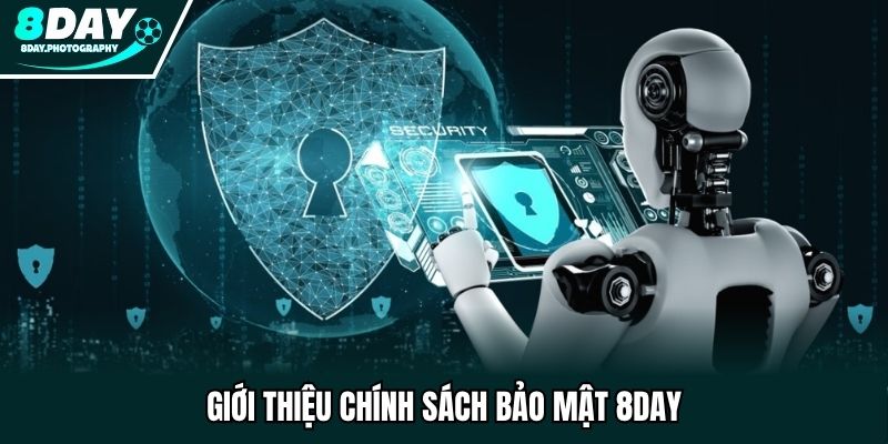 Chính sách bảo mật 8DAY quan trọng với người dùng