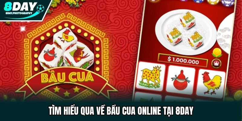 Tìm hiểu qua về bầu cua online tại 8DAY
